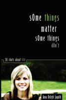 Some Things Matter, Some Things Don't