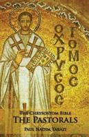 The Chrysostom Bible - The Pastorals: A Commentary