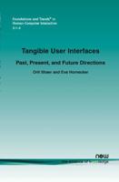 Tangible User Interfaces: Past, Present and Future Directions