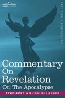 Commentary on Revelation: Or, the Apocalypse