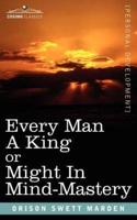 Every Man a King or Might in Mind-Mastery