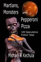 Martians, Monsters and Pepperoni Pizza