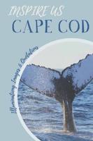 Inspire Us Cape Cod