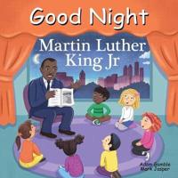 Good Night Martin Luther King Jr