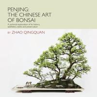 Penjing, the Chinese Art of Bonsai