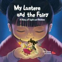 My Lantern and the Fairy. A Story of Light and Kin