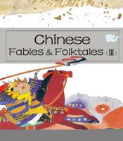 Chinese Fables & Folktales. Iii