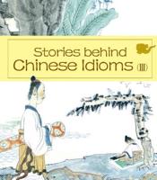 Stories Behind Chinese Idioms. 3