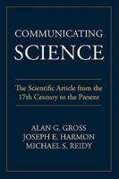 Communicating Science: The Scientific Article from the 17th Century to the Present