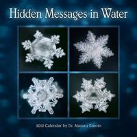 Hidden Messages in Water 2010 Calendar