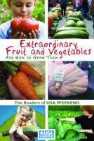 Extraordinary Fruit and Vegetables and How to Grow Them!