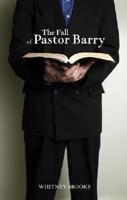 The Fall of Pastor Barry