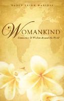 Womankind: Connection & Wisdom Around the World