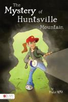 The Mystery of Huntsville Mountain