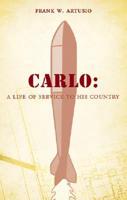 Carlo: A Life of Service to His Country