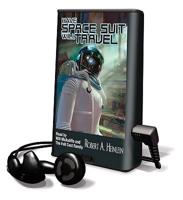 Have Space Suit, Will Travel [With Headphones]