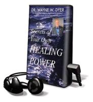 Secrets of Your Own Healing Power