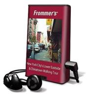 Frommer's New York City's Lower Eastside & Chinatown Walking Tour