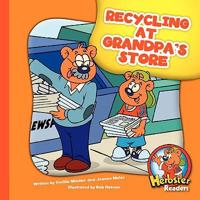 Recycling at Grandpa's Store