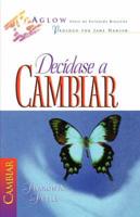 Decidase A Cambiar / Choosing to Change