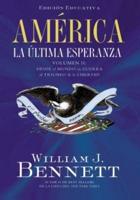 America la Ultima Esperanza, Volumen II: Desde el Mundo en Guerra al Triunfo de la Libertad 1914-1989 = America the Last Best Hope, Volume II