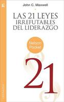 Las 21 Leyes Irrefutables Del Liderazgo = the 21 Irrefutable Laws of Leadership