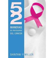 52 maneras de protegerse del cancer / 52 Ways to Protect Yourself from Cancer