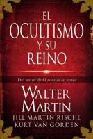 El Ocultismo y su Reino = The Kingdom of the Occult