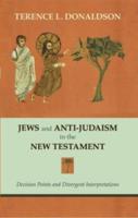 Jews and Anti-Judaism in the New Testament