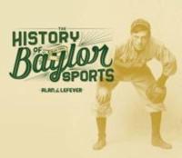 The History of Baylor Sports