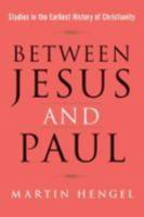 Between Jesus & Paul