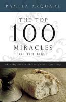 The Top 100 Miracles of the Bible