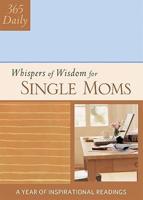 365 Daily Whispers of Wisdom for Single Moms