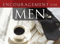 Encouragement for Men