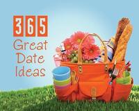 365 Great Date Ideas