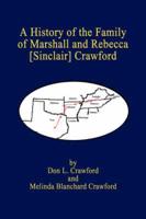 A History of the Family of Marshall and Rebecca [Sinclair] Crawford