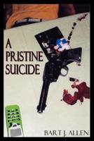 A Pristine Suicide