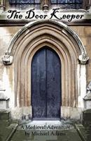 The Door Keeper: A Medieval Adventure