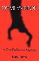 Devil's Drop - A Dan Ballantine Mystery,"