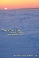 Trackless Snow:  One Woman's Journey from Shame to Grace