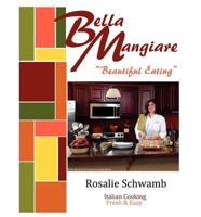 Bella Mangiare - Beautiful Eating