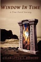 Window in Time - A Time-travel Fantasy