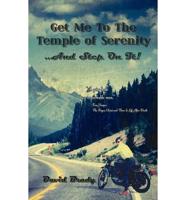 Get Me to the Temple of Serenity...and Step on It! A Road Map to Peace of M