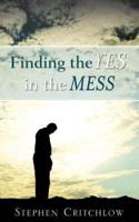 Finding the Yes in the Mess