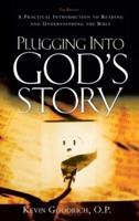 Plugging Into God's Story: A Practical Introduction to Reading and Understanding the Bible