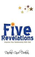 FIVE REVELATIONS