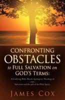 Confronting Obstacles to Full Salvation on God's Terms: