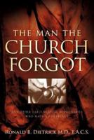 THE MAN THE CHURCH FORGOT: