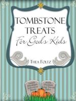 Tombstone Treats for God's Kids