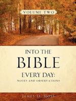 Into the Bible Every Day: Notes and Observations